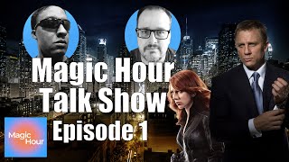 Magic Hour Talk Show Episode 1