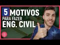 5 MOTIVOS PARA FAZER ENGENHARIA CIVIL