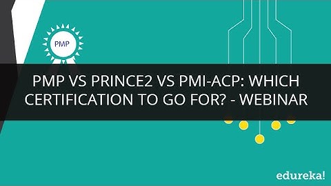 PMP Vs Prince2 Vs PMI-ACP: Which Certification you should go for? Project Management Tutorial