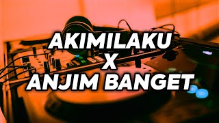 DJ Akimilaku X ANJIM BANGET - Remix Enak Viral Terbaru (Imam TANTOWI Remix)