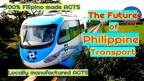 The Locally Design and Manufactured Automated Guideway Transit System of the Philippines