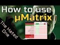 How to use uMatrix to protect your online privacy &amp; improve security | uMatrix tutorial