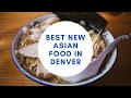 Best New Asian Food in Denver | Newest Boba + Thai + Hot Pot + Sushi + Ramen Restaurants in Colorado