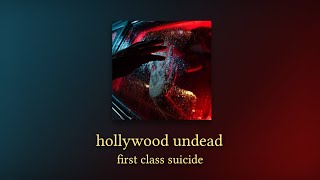 hollywood undead - first class suicide (slowed and reverb)