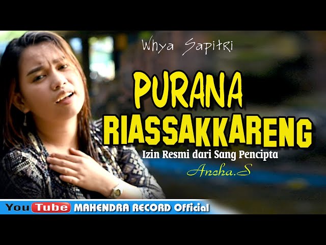 PURANA RIASSAKKARENG // Lagu yg Bikin Nangis Cipt. Ancha. s // Artis WHYA SAPITRI class=