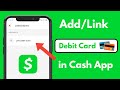 How to Add Debit Card in Cash App | iPhone | 2023