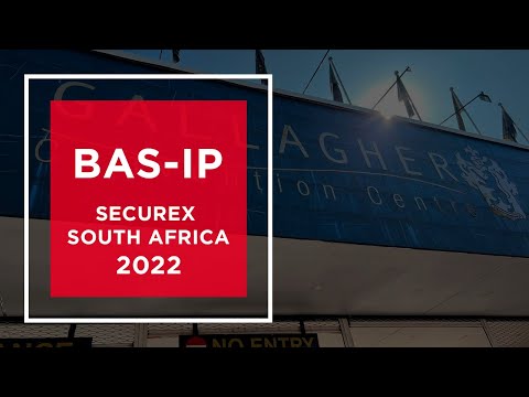 BAS-IP at Securex South Africa 2022: overview