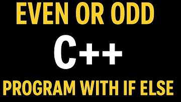 EVEN OR ODD IN C++ WITH IF ELSE CONDITION 