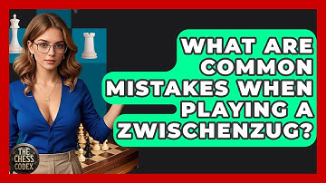 What Are Common Mistakes When Playing A Zwischenzug? - The Chess Codex