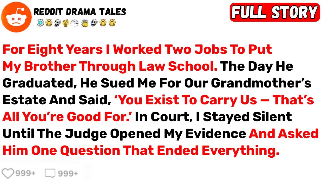 For Eight Years I Worked Two Jobs To Put My Brother Through Law School... - Best Reddit Stories