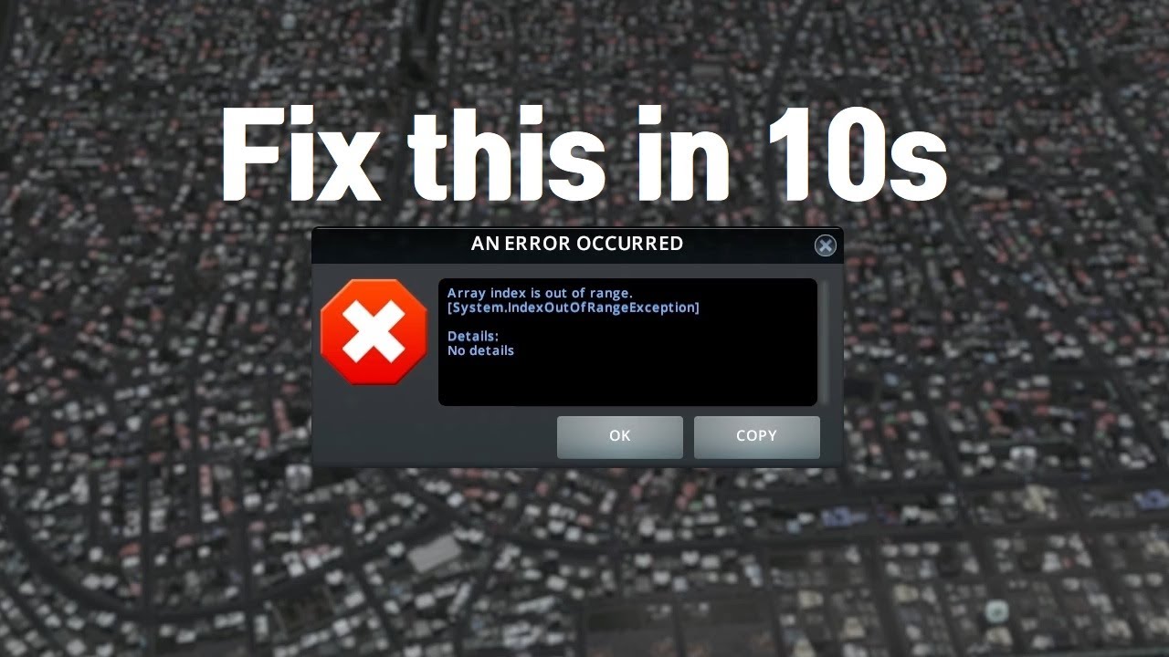 (Eng Sub) Fix This In 10 Sec. 'Array Index Is Out Of Range.'  [Cities Skylines]