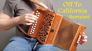 Off To California (hornpipe, Irish trad) accordion / melodeon chords