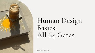 All 64 Human Design Gates Explained | Understand Your Energy and Purpose