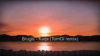 Brugis - Kaija (Remix)