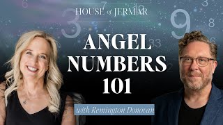 Angel Numbers 101 with Numerology Expert Remington Donovan