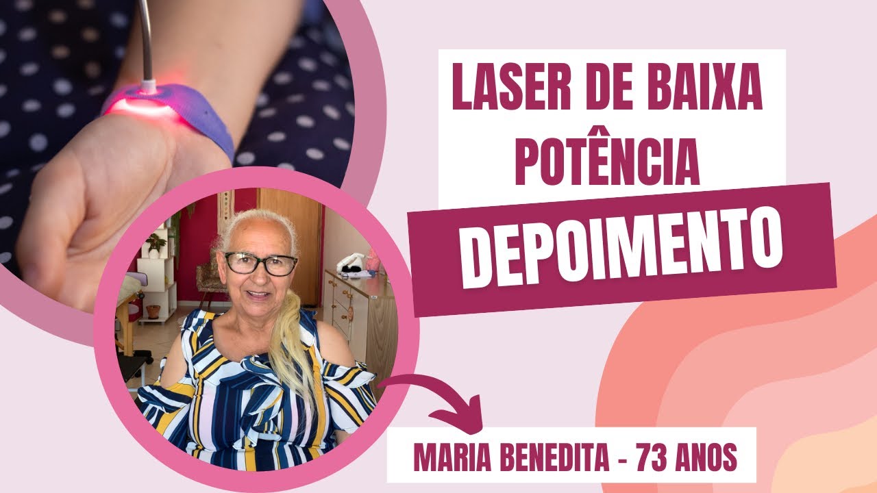 Laser de baixa potência- Depoimento Maria Benedita