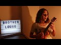 Brother Louie (Irmak Cover)