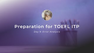 TOEFL ITP (July 2024) - Chapter 9: Error Analysis (Evening)