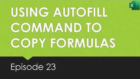 23 Using Autofill Command to Copy Formulas