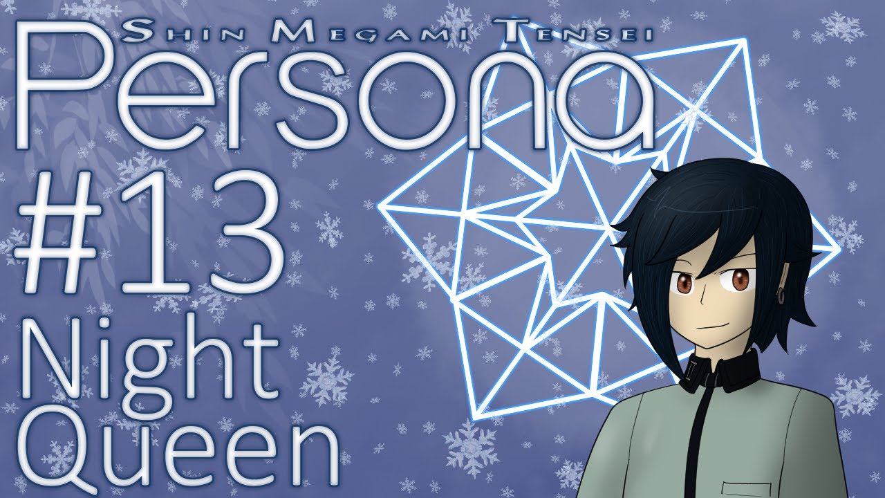 Let s Play Persona 1 Snow Queen Quest 13 Night Queen YouTube let-s-play-persona-1-snow-queen-quest-13-night-queen-youtube