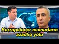 Korrupsioner məmurların azadlıq yolu: Fuad Qəhrəmanlı ilə gündəmin müzakirəsi