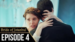Bride of Istanbul - Episode 4 (Full Episode) | Istanbullu Gelin