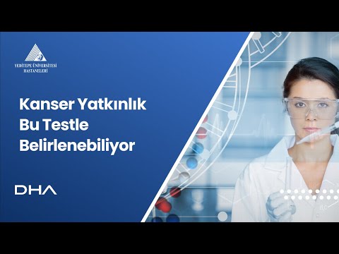 Kansere Yatkın Olup Olmadığınız Bu Testle Belirlenebiliyor / Doç. Dr. Ayşegül Kuşkucu