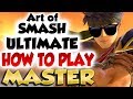 Art of Smash: Master - Part 4