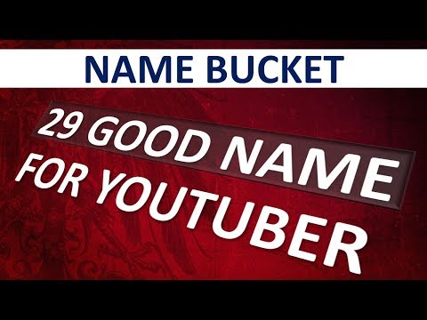 29 Best Names for Start a Good YOUTUBE Gaming Channel