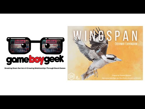 Wingspan: Oceania Expansion Review with the Game Boy Geek