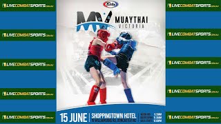 Muaythai Victoria - June 2025 - F6 - Nathan Campbell Vs Josh Crehan