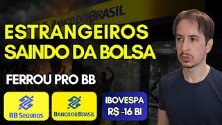 Estrangeiros Vendendo Bolsa. BB Seguridade (bbse3) e Banco do Brasil (bbas3) estão Ferrados !