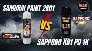 Samurai Paint 2K01 Versus Sapporo K81 PU 1K!