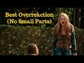 No Small Parts - Best Overreaction (Britt Robertson, Dan in Real Life)