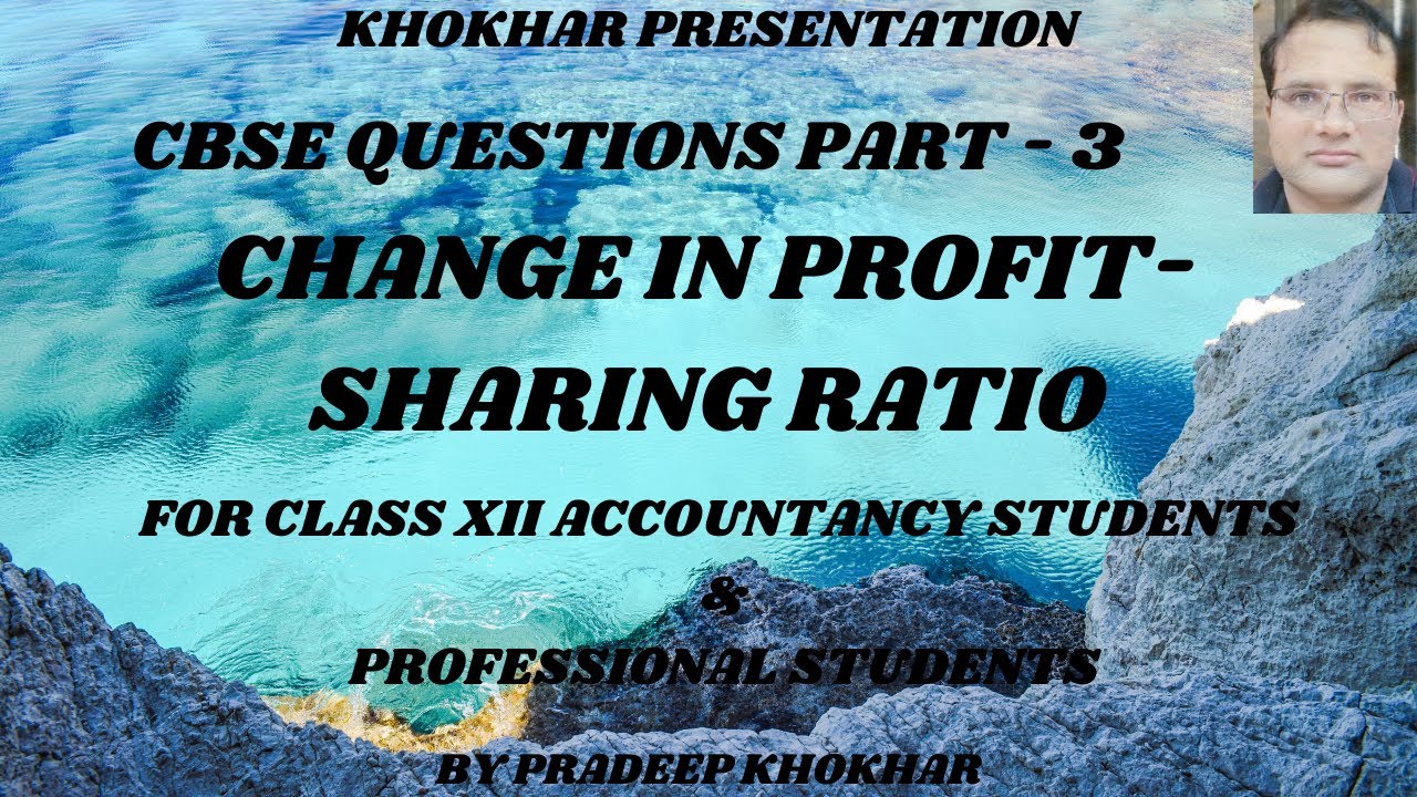 CBSE Questions Part 3: Change in Profit-Sharing Ratio