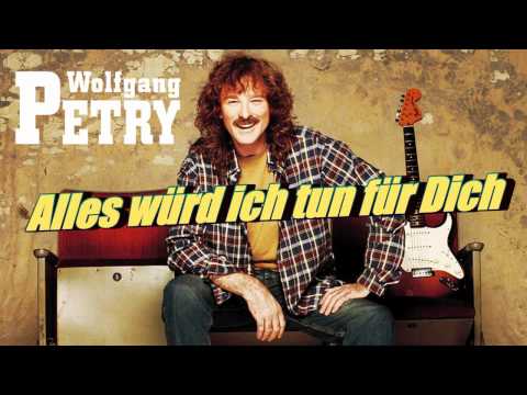 Wolfgang Petry...Alles würd