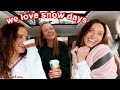 spend a snow day with teenage girls