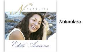 Video thumbnail of "Edith Aravena - Naturaleza - Naturaleza"