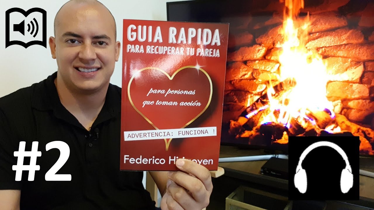 #2 Video Libro: Guia Rapida para Recuperar tu Pareja - YouTube