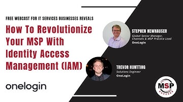 How to Revolutionize Your MSP with Identity Access Management (IAM) | OneLogin