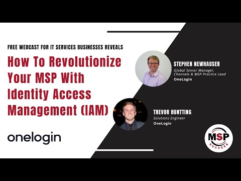 How to Revolutionize Your MSP with Identity Access Management (IAM) | OneLogin