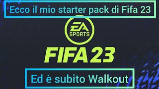 ECCO IL MIO STARTER PACK DI FIFA 23. ED È SUBITO WALKOUT