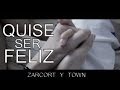 QUISE SER FELIZ | ZARCORT Y TOWN | Prod. Genius Lab