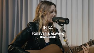 INSA - Forever & Always (Live Session)