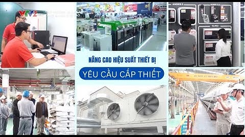 Phóng sự: Thiết bị hiệu suất cao