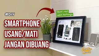 #diy  Smartphone Tear Down Frame Art  Bikin Pajangan Smartphone Bekas