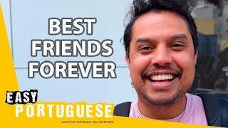How Do Brazilians Talk To Their Friends? | Easy Portuguese 93