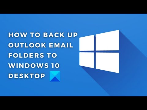 How to back up Outlook email folders to Windows 10 desktop