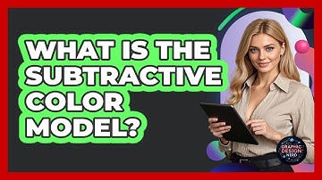 What Is The Subtractive Color Model?