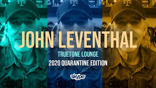John Leventhal - Quarantine Edition Truetone Lounge Wealth